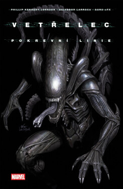 Vetřelec - Pokrevní linie - Johnson, Phillip Kennedy ; Larroca, Salvador