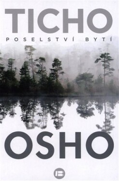 Ticho: Poselství bytí Osho