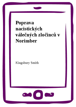 Poprava nacistických válečných zločinců v Norimber - Kingsbury Smith