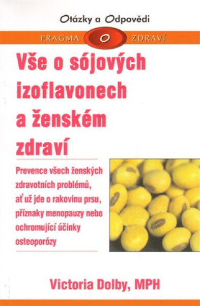 Vše sójových izoflavonech ženském zdraví Victoria Dolby