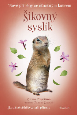 Nové příběhy se šťastným koncem – Šikovný syslík - Zuzana Pospíšilová