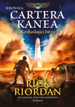 Kronika Cartera Kanea Rozhodující Rick Riordan