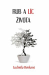 Rub a líc života - Ludmila Hénková