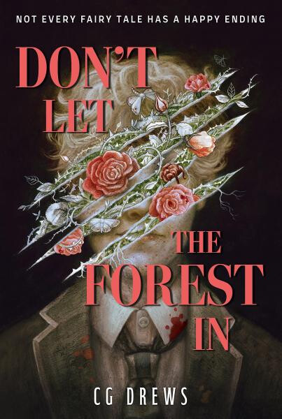 Don´t Let The Forest In - C. G. Drews