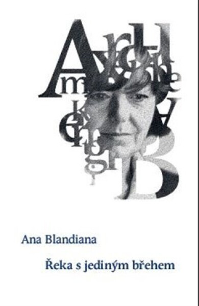 Řeka jediným břehem Ana Blandiana