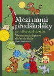 Mezi námi předškoláky pro děti od do let do