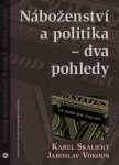 Náboženství politika dva pohledy Karel Skalický