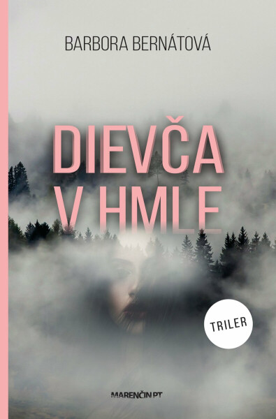 Dievča v hmle - Barbora Bernátová