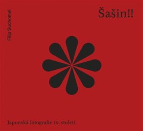 Šašin!! Japonská fotografie 19. století