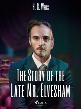 The Story of the Late Mr. Elvesham - Herbert George Wells - e-kniha