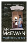 Machines Like Me, 1. vydání - Ian McEwan