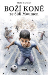 Boží koně ze Sidi Moumen - Mahi Binebine