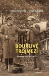 Bouřlivé trojmezí Ondřej Kolář