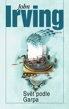 Svět podle Garpa - John Irving