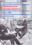 Frankofilství a česká identita (1848 - 1914) - Stéphane Reznikow