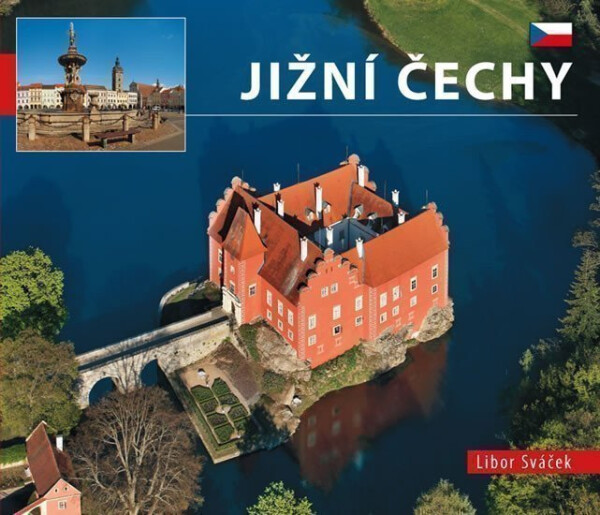 Jižní Čechy malé/česky Libor Sváček