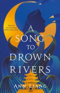 Song to Drown Rivers - Ann Liang