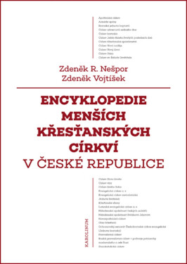 Encyklopedie menších křesťanských církví v České republice - Zdeněk Vojtíšek, Zdeněk R. Nešpor