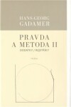 Pravda metoda II Hans-Georg Gadamer