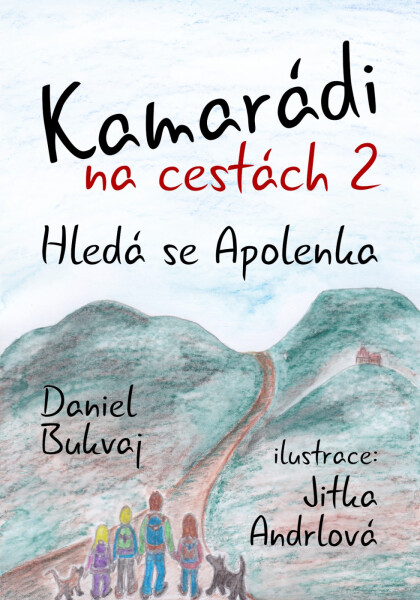 Kamarádi na cestách 2 - Daniel Bukvaj