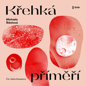 Křehká příměří - Michaela Štěchová - audiokniha
