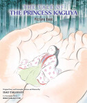 PRINCESS KAGUYA PICTURE BOOK - Isao Takahata