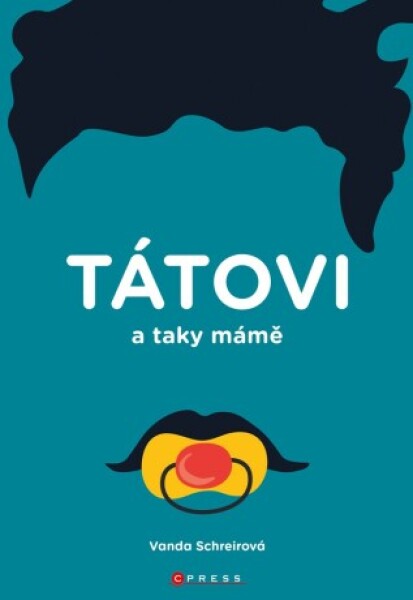 TÁTOVI a taky MÁMĚ - Vanda Schreierová - e-kniha