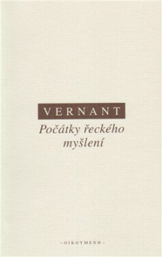 Počátky řeckého myšlení - Jean-Pierre Vernant