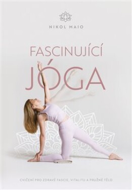 Fascinující jóga Nikol Maio