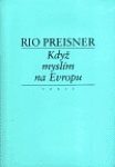 Když myslím na Evropu Rio Preisner