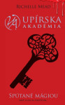 Spútané mágiou - Richelle Mead