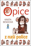 Opice z naší police - Krista Bendová