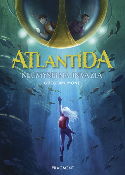 Atlantída - Neúmyselná invázia - Gregory Mone