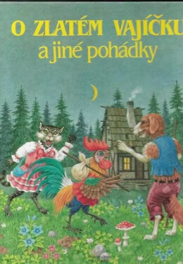 O zlatém vajíčku a jiné pohádky