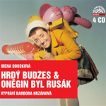 Hrdý Budžes & Oněgin byl Rusák - Komplet 4CD - Irena Dousková - audiokniha