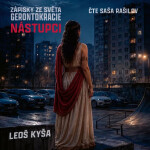 Nástupci: Zápisky ze světa gerontokracie - Leoš Kyša - audiokniha