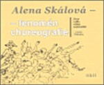 Alena Skálová fenomén choreografie