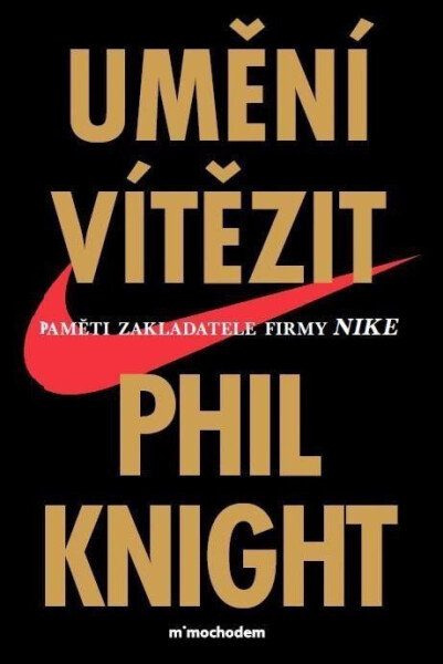 Umění vítězit - Phil Knight