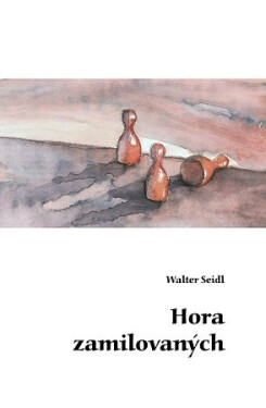 Hora zamilovaných - Walter Seidl, Ingeborg Fialová-Fürstová