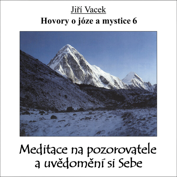 Hovory o józe a mystice č. 6 - Jiří Vacek