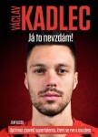 Václav Kadlec: Já to nevzdám! Jan Vacek