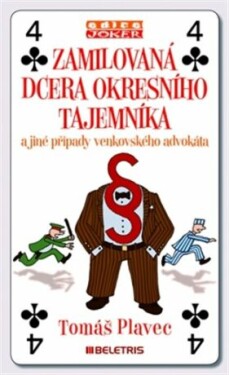 Zamilovaná dcera okresního tajemníka jiné případy venkovského advokáta Plavec Tomáš