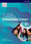 Oxford Exam Trainer B1 Student´s Book (CZEch Edition)