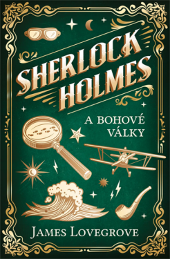 Sherlock Holmes a Bohové války - James Lovegrove
