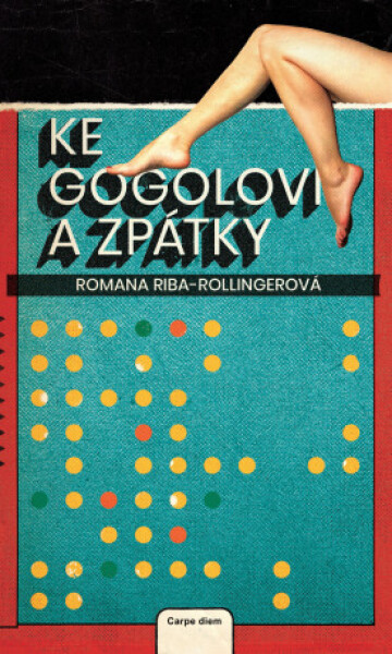 Ke Gogolovi a zpátky - Romana Riba-Rollingerová - e-kniha