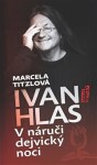 Náruči dejvický noci Ivan Hlas,