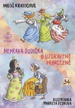 Nepravá sudička, O uzdravené princezně - Miloš Kratochvíl