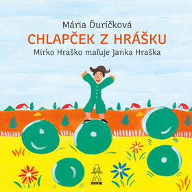 Chlapček z hrášku - Mária Ďuríčková