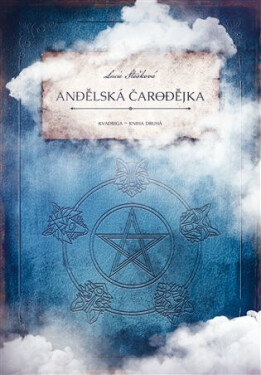 Andělská čarodějka - Kvadriga 2 - Lucie Stošková