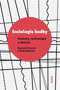 Sociologie hudby - Hodnoty, technologie a identita - Andy Bennett